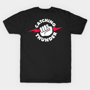 CATCHING THUNDER - DARK COLOR T-Shirt